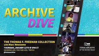 Archive Dive: The Thomas F. Freeman Collection w/ Marc Newsome