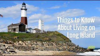 Things to Know About Living on Long Island