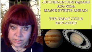 JUPITER SATURN SQUARE AUG 2024! GREAT CYCLE EXPLAINED. HOW THIS WILL CHANGE THE WORLD? ASTROLOGY