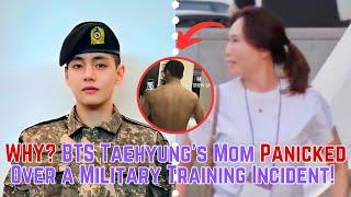 BTS Taehyung’s Mom Panicked Over a Military Training Incident! WHY?