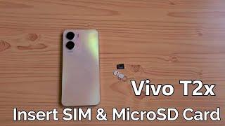 Vivo T2x 5G Insert SIM & MicroSD Card