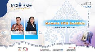  LIVE Dharma Kawedhar "Menata SDM Buddhis dalam Bonus Demografi" Bersama Mina Wongso & Joko Santoso