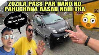 EP-7 Nano ko ZOZILA Pass Pe Pahuchana Asaan Nahi Tha | Nano ka 3rd pass 11649ft. ZOZILA Pass | #nano