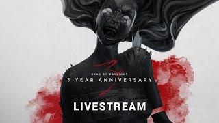 Dead By Daylight | Year 3 Anniversary Livestream