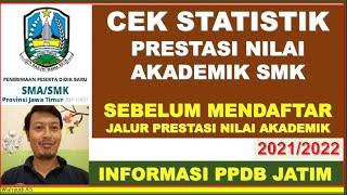 CEK STATISTIK PRESTASI NILAI AKADEMIK SEBELUM MENDAFTAR PADA PPDB JALUR PRESTASI NILAI AKADEMIK SMK