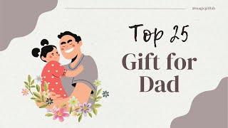 Top 25 Birthday Gifts For DAD 2024 || Useful Gifts For Dad || Gift Ideas For Dad, Dad Birthday Gift