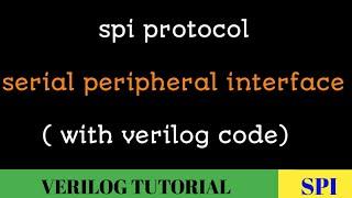 Serial Peripheral Interface || SPI PROTOCOL || explanation with Verilog code and Testbench