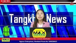 TANGKHUL NEWS || NG SHANKHUI || 19 JUNE 2024 || 07:30 AM || THE TANGKHUL EXPRESS ||