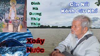 chú Ba Đi Tìm Cái Rúng Sinh Khí Trái Đất Dòng Nước Xoáy Chìm Tàu Cồn Nổi Kênh Cứu Khổ Cái Bè