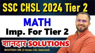 SSC CHSL Tier 2 2024 Math Solution || Paper held on 18 Nov 2024 Must watch for CGL Tier 2