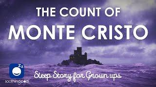 Bedtime Sleep Stories |  The Count of Monte Cristo  | Sleep Story for Grown Ups | Classic Books