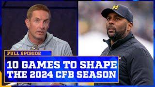 10 Games that will shape the 2024 College Football Season | Joel Klatt Show