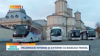 Pelerinaje interne şi externe cu Basilica Travel