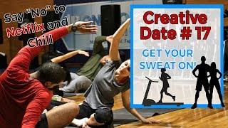 Creative Date Idea #17 Get Your Sweat On | Say No to Netflix and Chill