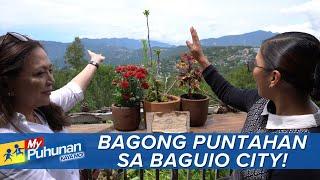 'My Puhunan: Kaya Mo!': Ang 'bagong' puntahan sa Baguio City, alamin