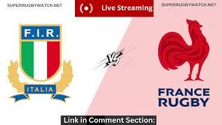 Italy vs France Live Stream 2023 Six Nations | France vs Italy 6 Nations Rugby TV Online