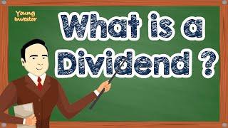 What is a Dividend?