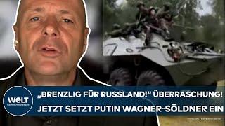 PUTINS KRIEG: "Lage ist brenzlig für Russland!" Überraschung! Jetzt greifen die Wagner-Söldner ein!