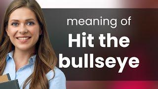 Hit the Bullseye: Mastering English Idioms