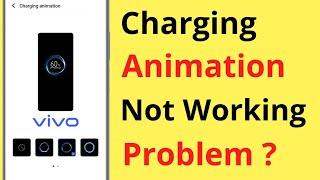 Vivo T1 Charging Animation Not Working Problem | Charging Animation Problem In Vivo T1