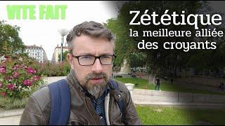 Zététique : meilleure amie des croyants [Vite Fait]