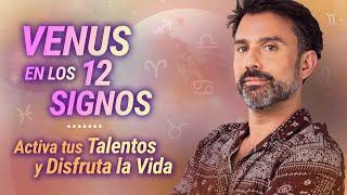  VENUS EN LOS 12 SIGNOS: Activa tus talentos y disfruta de la vida   Astrología Evolutiva