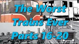 The Worst Trains Ever Montage (Parts 16-20) | History in the Dark