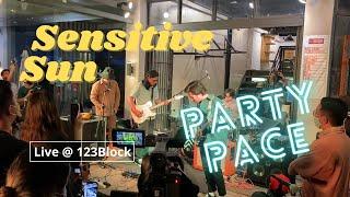 Sensitive Sun - Party Pace, Live @ 123Block