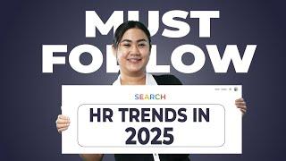 7 Must-Know HR Trends in 2025 That Will Change the Workplace