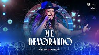 Simone Mendes - ME DEVORANDO (Cantando Sua História)