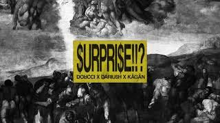 Dorcci x Dariu$h x Kagan - Surprise (Official Audio)