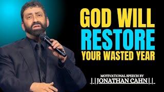 6 Ways God Will Restore Your Wasted Years'|| The Most Powerful Speech -Jonathan Cahn ||#bible #god