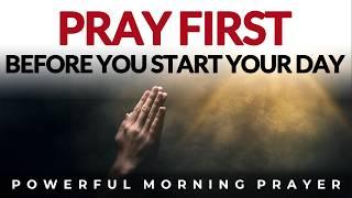 Pray Before You Start Your Day, Give Your Day Into God's Mighty Hand | Morning Prayer, Devotional