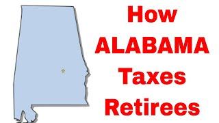 How Alabama Taxes Retirees