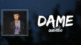 Quevedo - DAME Lyrics