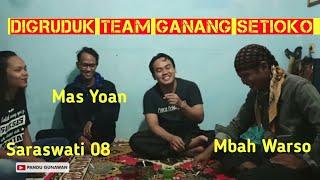 DIGRUDUK TEAM GANANG SETIOKO, SARASWATI 08, MAS YOAN, MBAH WARSO MAU NYANTET...???