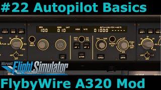 MSFS FlyByWire A320 Mod:#22 Anfänger Tutorial | Autopilot Basics im Airbus