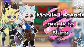 Mobile Legends reacts to Nana + Bonus •Gacha Cute• | MLBB | by with @Lyncx.11