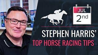 Stephen Harris’ top horse racing tips for Tuesday July 2nd