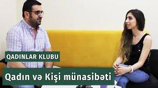 Qadınlar klubu - Qadın və Kişi münasibəti