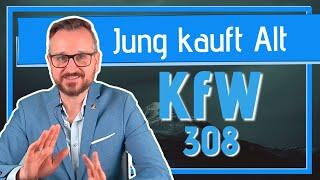 KfW 308 - Jung kauft Alt (Förderung von Sanierung) | ALLES WAS DU WISSEN MUSST!