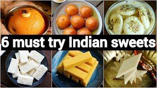 6 must try indian sweets recipes | 6 मिठाई की झट-पट भारतीय रेसिपी | easy & quick indian desserts