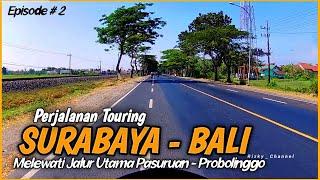 Perjalanan Touring SURABAYA - BALI [ Episode 2 ] Jalur Utama PASURUAN - PROBOLINGGO | Rizky Channel