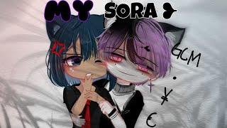 My Sora •|| [GKBP]//[GCM••GCMM](bad grammar)•(read description)