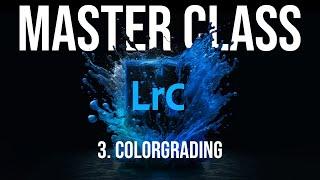 Lightroom Masterclass - Episode 3 - Color and Color Theory