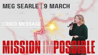 9 March | Meg Searle | Coded Message | Mission Possible