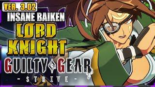 GGST LORDKNIGHT  INSANE BAIKEN  Guilty Gear Strive | GGST FAN +  @NotABadGuyGG