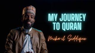 Journey To Quran With Mika-il Siddique