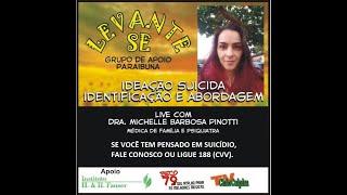 Levante-se com a Dra. Michelle Pinotti sobre  ideação suicida, identificação e abordagem