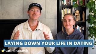 Laying Down Your Life... What Does it Really Mean? | CatholicMatch Dating Advice